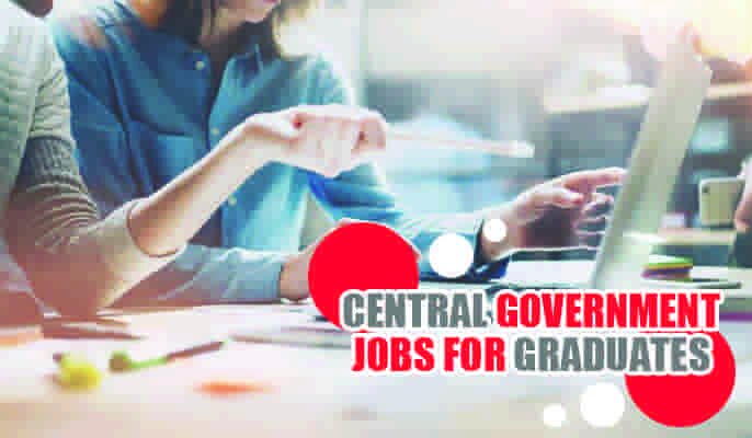Tips Regarding Central Government Jobs For Graduates